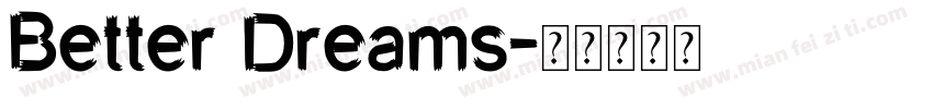 Better Dreams字体转换